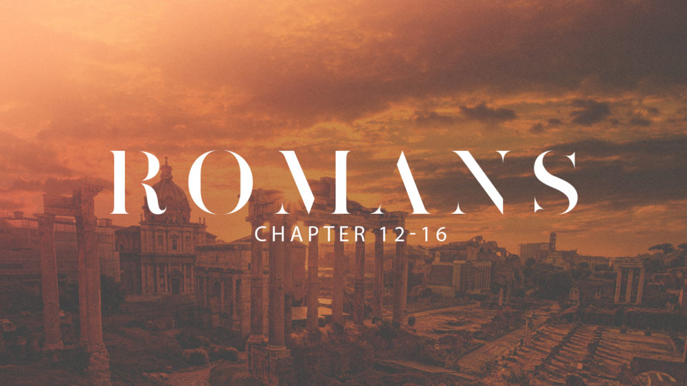 Romans 12-16